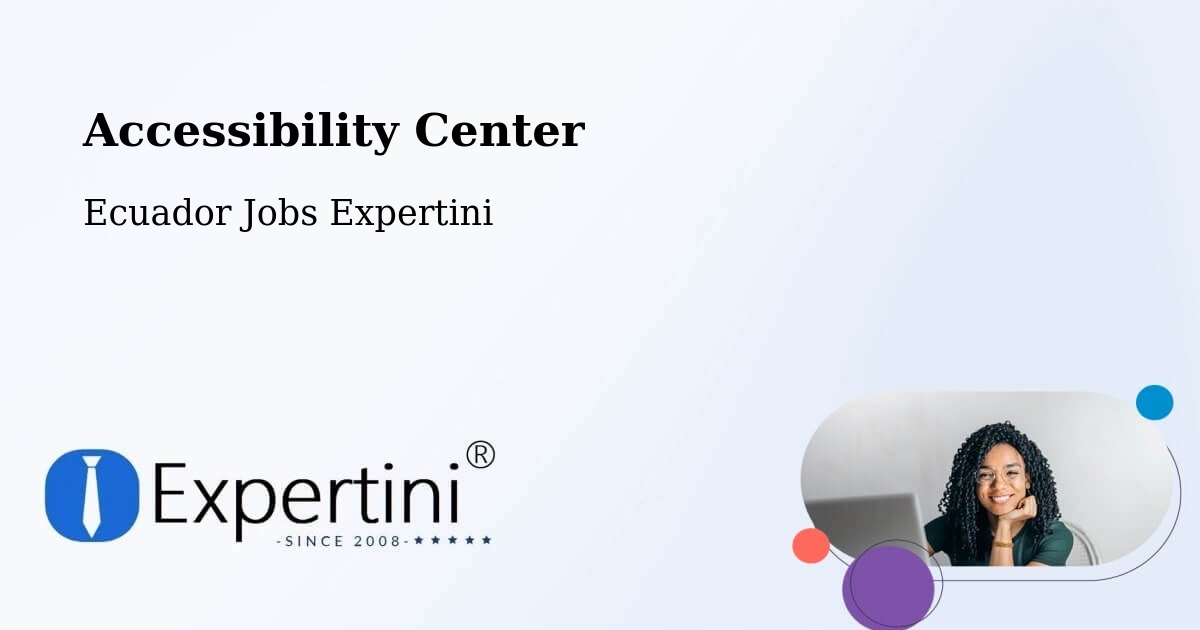 Accessibility Center - Ecuador Jobs Expertini