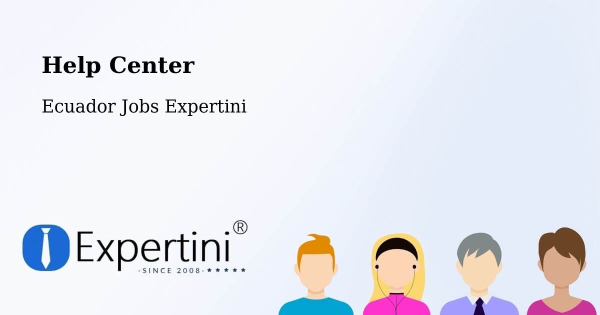 Help Center - Ecuador Jobs Expertini