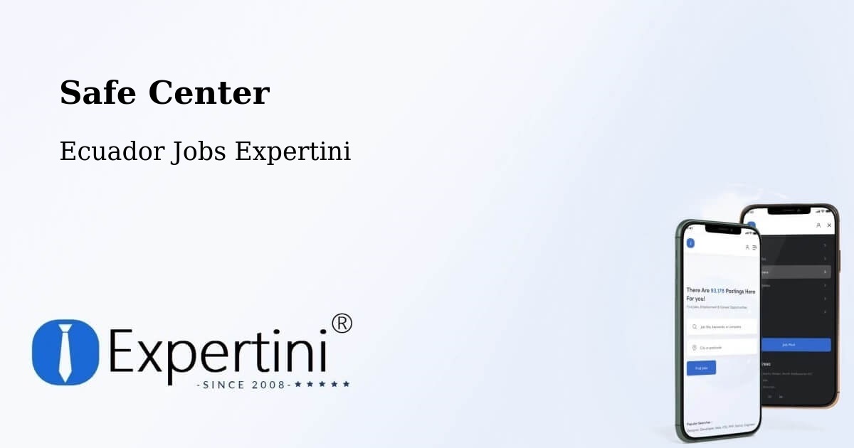 Safe Center - Ecuador Jobs Expertini